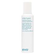 Evo Whip It Good Moisture Mousse 200ml